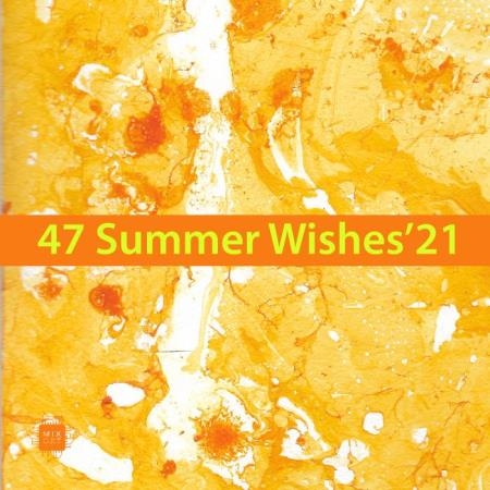 MixCult Records - 47 Summer Wishes'21 (2021) FLAC