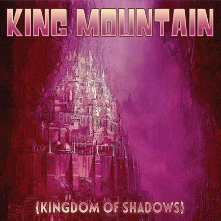King Mountain - Kingdom of Shadows (2021)