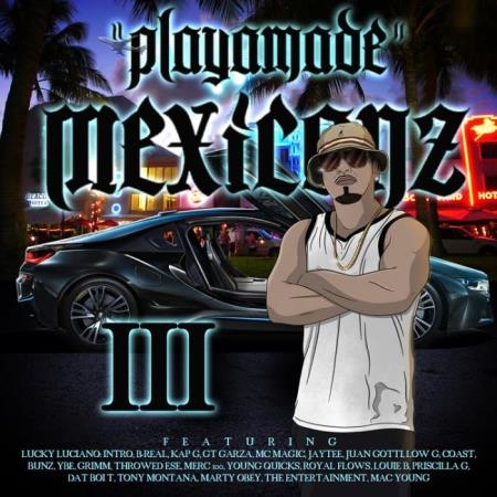 PlayaMade Mexicanz III (2021)