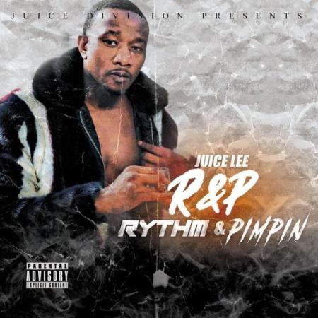 Juice Lee - The Best Of Juice Lee Vol.1: R&P (Rythm & Pimpin') (2021)