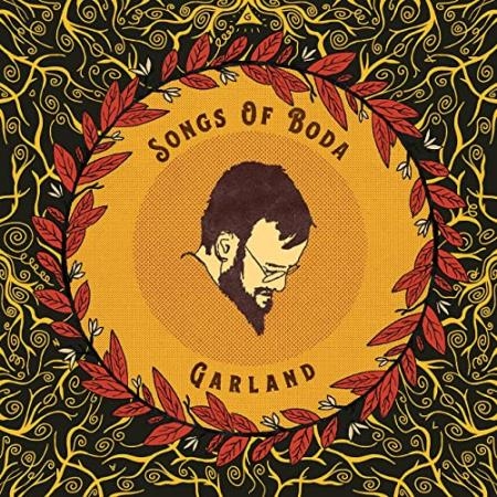 Songs Of Boda - Garland (2021)