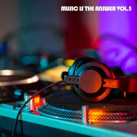 Music Is The Answer Vol 5 (2021)