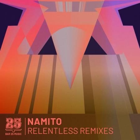 Namito - Relentless (Remixes) (2021)