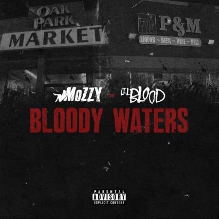 Lil Blood & Mozzy - Bloody Waters (2021)