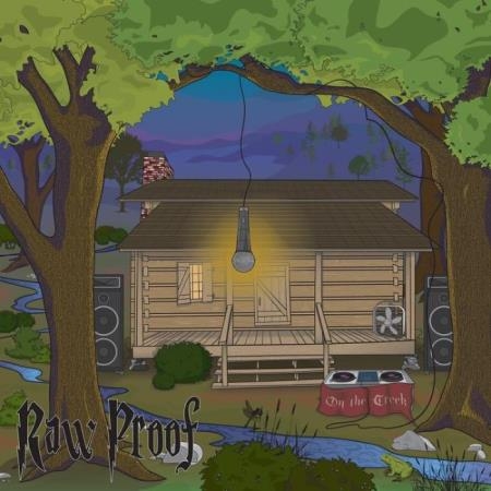 Raw Proof - On The Creek (2021)