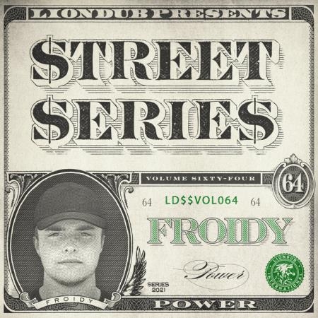 Froidy - Liondub Street Series Vol 64: Power (2021)