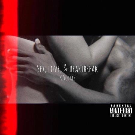 Kvocalz - Sex, Love, & Heartbreak (2021)