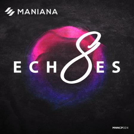 Maniana - Echoes 8 (2021)