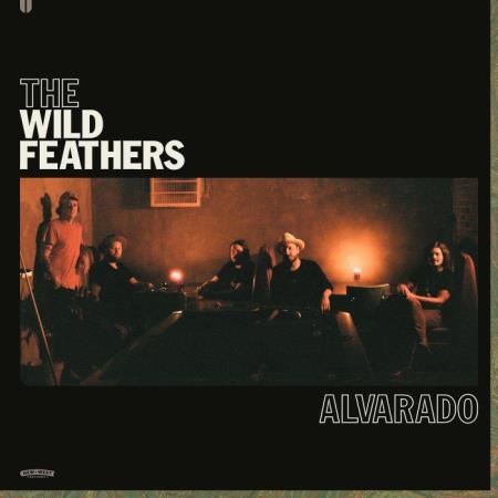 The Wild Feathers - Alvarado (2021)