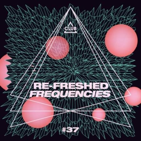 Re-Freshed Frequencies, Vol. 37 (2021)