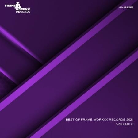 Best Of Frame Workxx Records 2021 Volume III (2021)