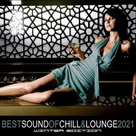 Best Sound of Chill & Lounge 2021  Winter Edition (2021)