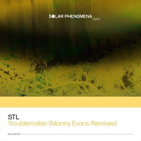 STL - Troublemaker (Manny Evans Remixes) (2021)