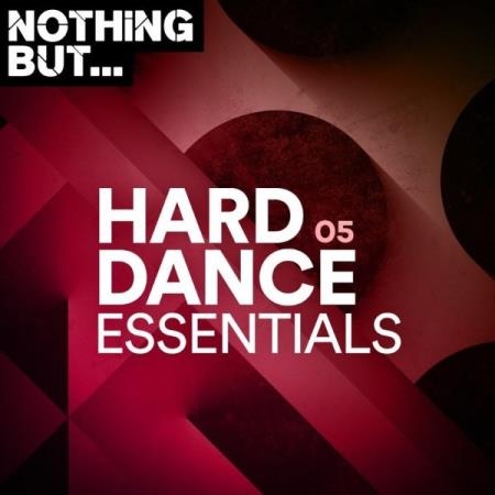 Nothing But... Hard Dance Essentials, Vol. 05 (2021)