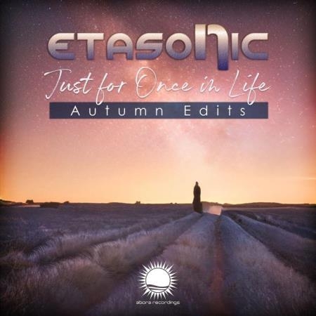 Etasonic - Just For Once In Life (Autumn Edits) (2021)
