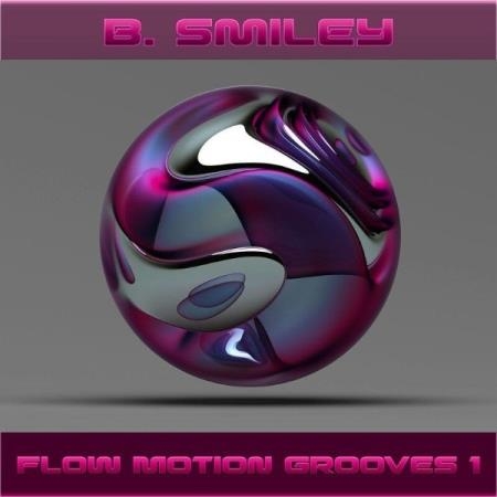 B. Smiley - Flow Motion Grooves 1 (2021)