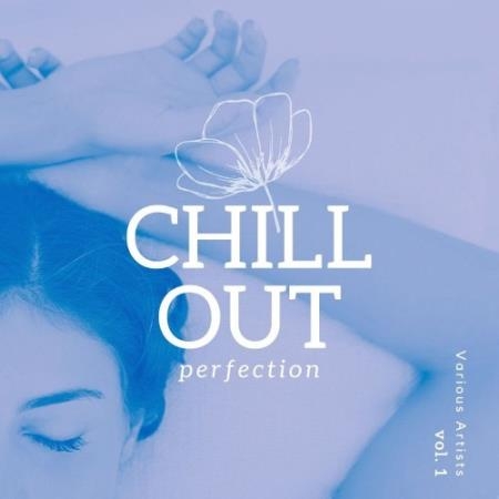 Chill Out Perfection, Vol. 1 (2021)