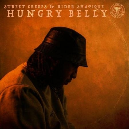 Street Creeps & Rider Shafique - Hungry Belly (2021)