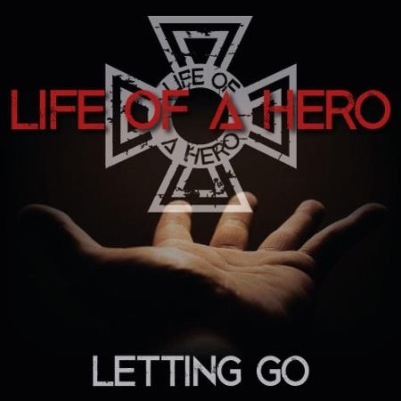 Life Of A Hero - Letting Go (2021)