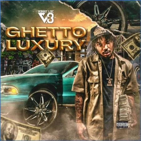 Vonny Loc - Ghetto Luxury (2021)