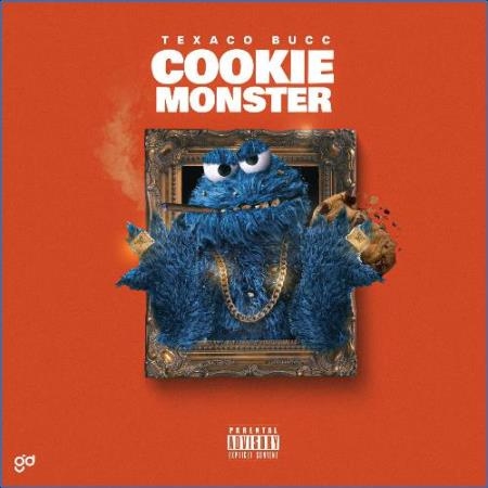 Texaco Bucc - Texaco Bucc "Cookie Monster" (2021)