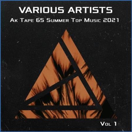 Ak Tape 65 Summer Top Music 2021 Vol 1 (2021)