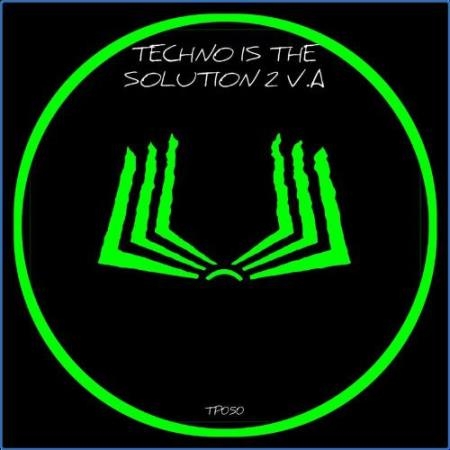 Techno Is the Solution 2 (2021)