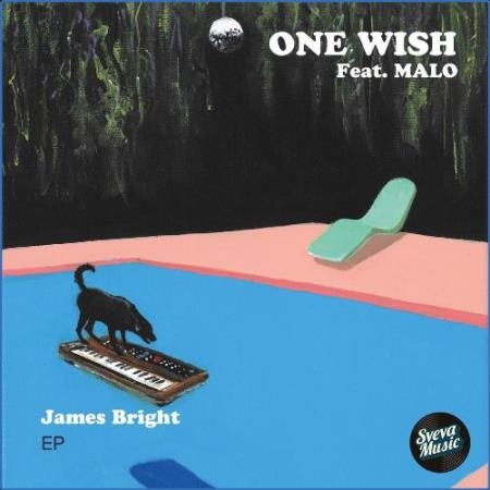 James Bright - One Wish (2021)