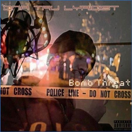 Dna Tru Lyricist - Bomb Threat (2021)