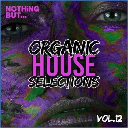 Nothing But... Organic House Selections, Vol. 12 (2021)