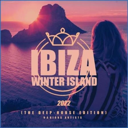 Ibiza Winter Island 2022 (The Deep-House Edition) (2021)
