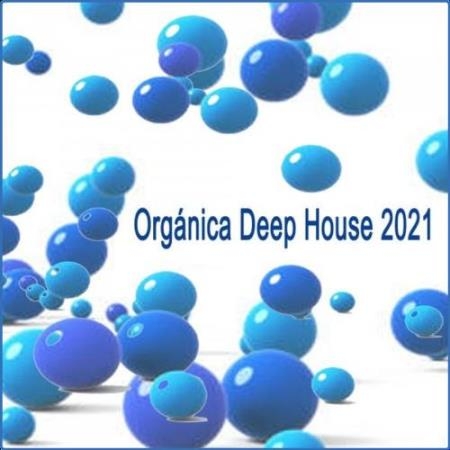 Organica Deep House 2021 (2021)