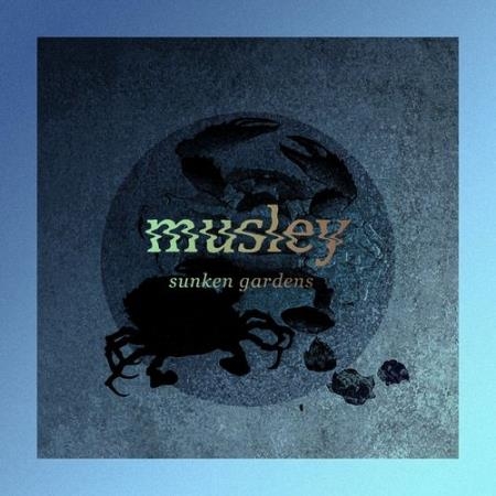 Musley - Sunken Gardens (2021)
