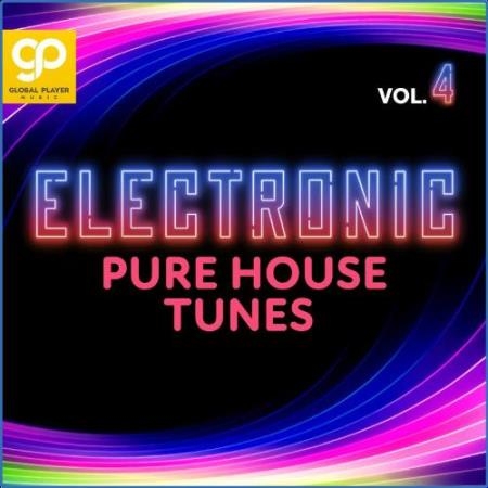 Electronic Pure House Tunes, Vol. 4 (2021)