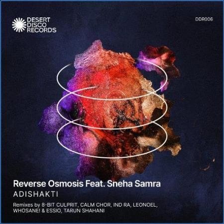 Reverse Osmosis feat. Sneha Samra - Adishakti (2021)