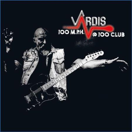 Vardis - 100mph at 100club (Live) (2021)