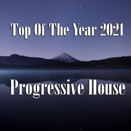 Top Of The Year 2021 Progressive House (2021)