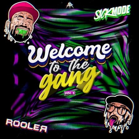 Sickmode And Rooler - WELCOME TO THE GANG VOL. 1 (2021)
