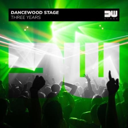Dancewood Stage - Three Years (2021)