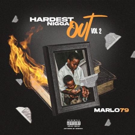 Marlo79 - Hardest Nigga Out Vol.2 (2021)