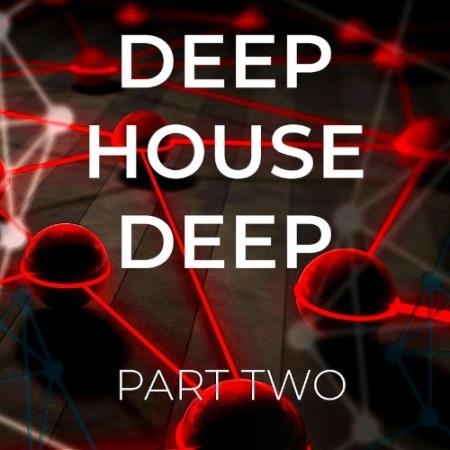 Deep House Deep - Part Two (2021)