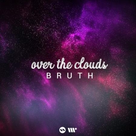 Bruth - Over The Clouds (2022)
