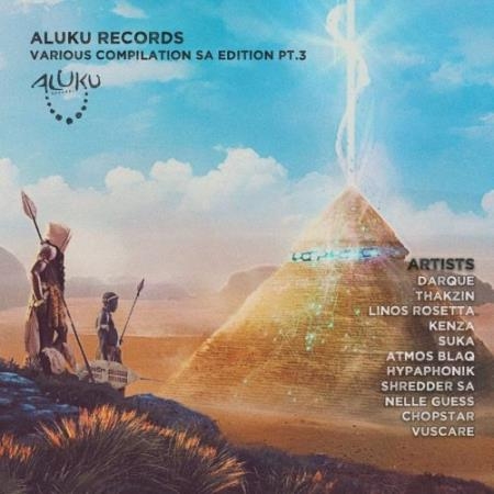 Aluku Records Various Compilation SA Edition, Pt. 3 (2022)