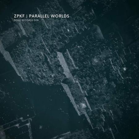 ZPKF - Parallel Worlds (2022)
