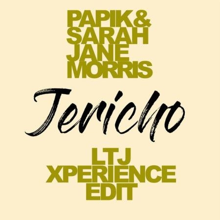Papik & Sarah Jane Morris - Jericho (LTJ Xperience Edit) (2022)