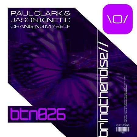 Paul Clark & Jason Kinetic - Changing Myself (2022)