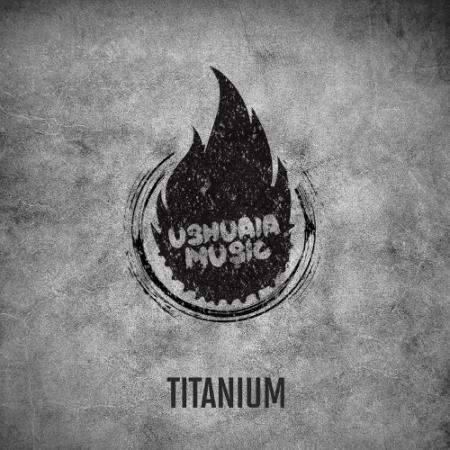 Ushuaia Music - Titanium (2022)