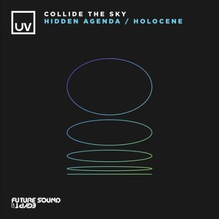 Collide The Sky - Hidden Agenda / Holocene (2022)