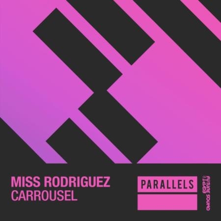 Miss Rodriguez - Carrousel (2022)