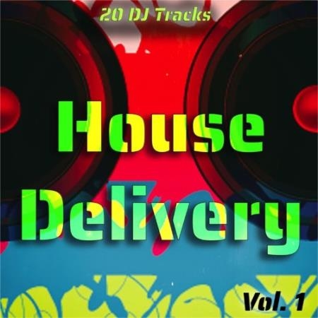 House Delivery, Vol. 1 (20 DJ Tracks) (2022)